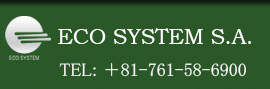 ECO SYSTEM Inc.　TEL +81-761-58-6900